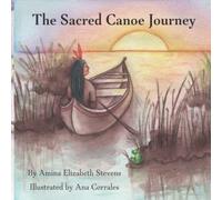 The Sacred Canoe Journey