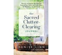 The Sacred Clutter-Clearing Journal