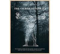 The Sacred Conspiracy: The Internal Papers of the Secret Society of Acephale and Lecturers to the College of Sociology