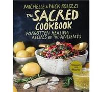 The Sacred Cookbook by Michelle Cover Designer Polizzi Michelle Cover Designer Polizzi (Auteur)