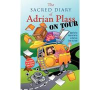 The Sacred Diary of Adrian Plass, on Tour : Aged Far Too Much to Be Put on the Fr