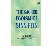 The Sacred Egoism of Sinn Fein