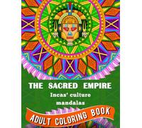 The Sacred Empire: Inca Culture Mandalas