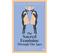 The Sacred Feminine Through The Ages