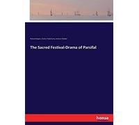 The Sacred Festival-Drama Of Parsifal