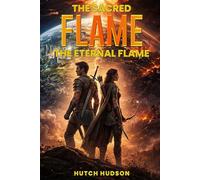 The Sacred Flame: The Eternal Flame