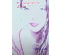 The Sacred Force Within