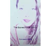 The Sacred Force Within