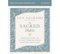 The SACRED Habit Bible Study Guide plus Streaming Video Orienting Your Life with God Through Prayer, Scripture, and Study - Ann Voskamp - HarperChristian Resources - ebook (ePub) - Livre