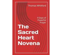 The Sacred Heart Novena: 9 Days of Powerful Prayer