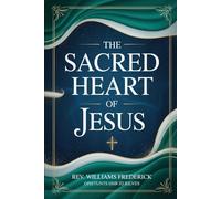 the Sacred Heart of Jesus: Daily Prayers and Reflections to Draw Closer to Christ’s Heart