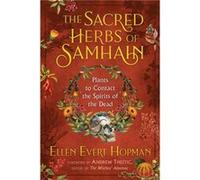 The Sacred Herbs of Samhain: Plants to Contact the Spirits of the Dead