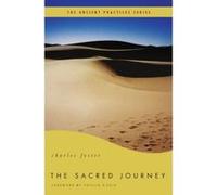 The Sacred Journey: The Ancient Practices Foster, Charles (Auteur)