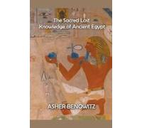The Sacred Lost Knowledge Of Ancient Egypt