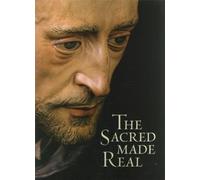 The Sacred made Real. Spanish painting and sculpture 1600-1700