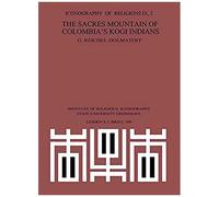 The Sacred Mountain of Colombia's Kogi Indians