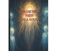 The Sacred Path of a Soul
