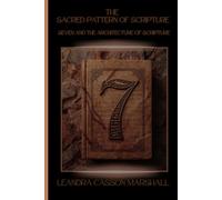 The Sacred Pattern:: Seven and the Architecture of Scripture