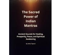 The Sacred Power of Indian Mantras