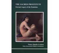 The Sacred Prostitute: Eternal Aspect of the Feminine