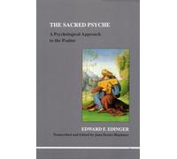 The Sacred Psyche: A Psychological Approach to the Psalms