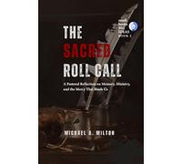 The Sacred Roll Call: A Pastoral Reflection on Memory, Ministry, and the Mercy that Binds Us