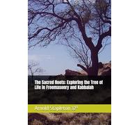 The Sacred Roots: Exploring the Tree of Life in Freemasonry and Kabbalah
