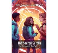 The Sacred Scrolls: The Passover Portal