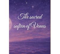 The sacred soften of Venus