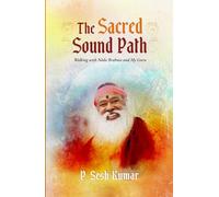 The Sacred Sound Path: Walking with Nāda Brahma and My Guru