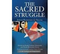 The Sacred Struggle: Jewish Responses to Trauma