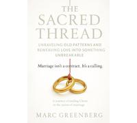 The Sacred Thread: Marriage isn't a contract. It's a calling.