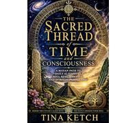 The Sacred Thread of Time and Consciousness