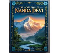 The Sacred Trail to Nanda Devi