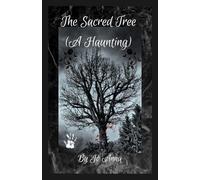 The Sacred Tree (A Haunting)