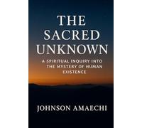 The Sacred Unknown: Remembering the Mystery That Lives Within Us
