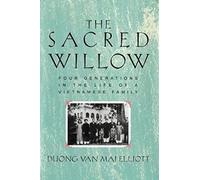 The Sacred Willow: Four Generations in the Life of a Vietnamese Family