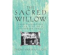 The Sacred Willow: Four Generations in the Life of a Vietnamese Family
