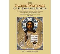 The Sacred Writings Of St. John The Apostle