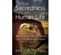 The Sacredness Of Human Life