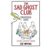 The Sad Ghost Club Colouring Book