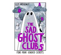 The Sad Ghost Club Volume 5: Find your kindred spirits in the final installment of this hit graphic novel series!