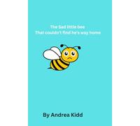 The Sad Little Bee That Couldn't Find He's Way Home