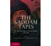 The Saddam Tapes: The Inner Workings of a Tyrant's Regime, 1978-2001 – Cambridge University Press