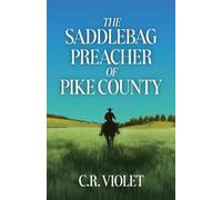 The Saddlebag Preacher of Pike County
