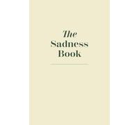 The Sadness Book - A Journal To Let Go