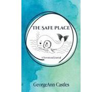 The Safe Place: A Devotional Journal Paperback Book By Georgeann Castles