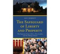 The Safeguard of Liberty and Property by Guy F. Burnett Guy F Burnett, (Auteur)