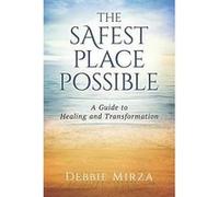 The Safest Place Possible | Debbie Mirza Debbie MirzaDebbie Mirza (Auteur)