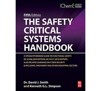 The Safety Critical Systems Handbook: A Straightforward Guide to Functional Safety: IEC 61508 (2010 Edition), IEC 61511 (2016 Edition) also Related ... Machinery and Other Industrial Sectors